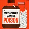 2 medicine bottles with the text "Medicines can be poison"